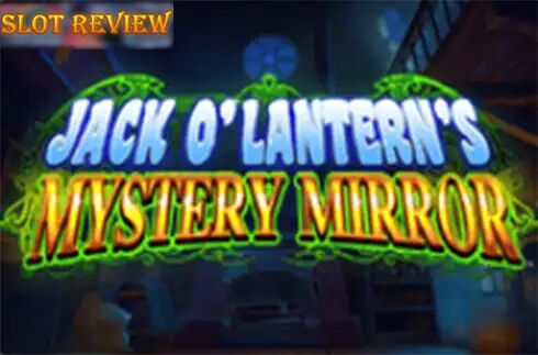 Jack oLanterns Mystery Mirrors